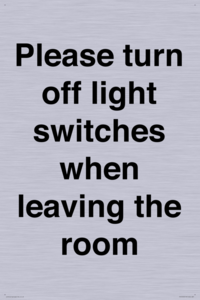 Please turn off light switches when leaving the room